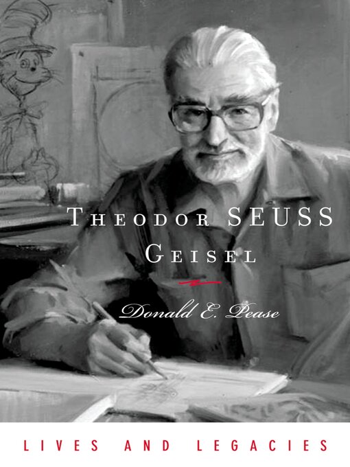 Title details for Theodor Geisel by Donald E. Pease - Available